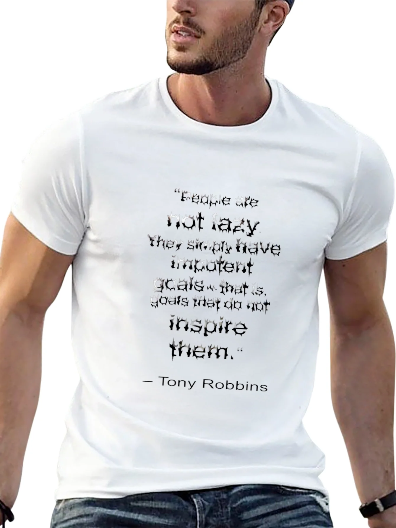 Motivational T-Shirt - Tony Robbins Quote