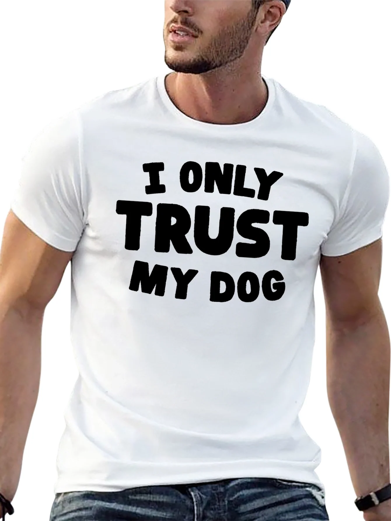 I Only Trust My Dog - Graphic Tee