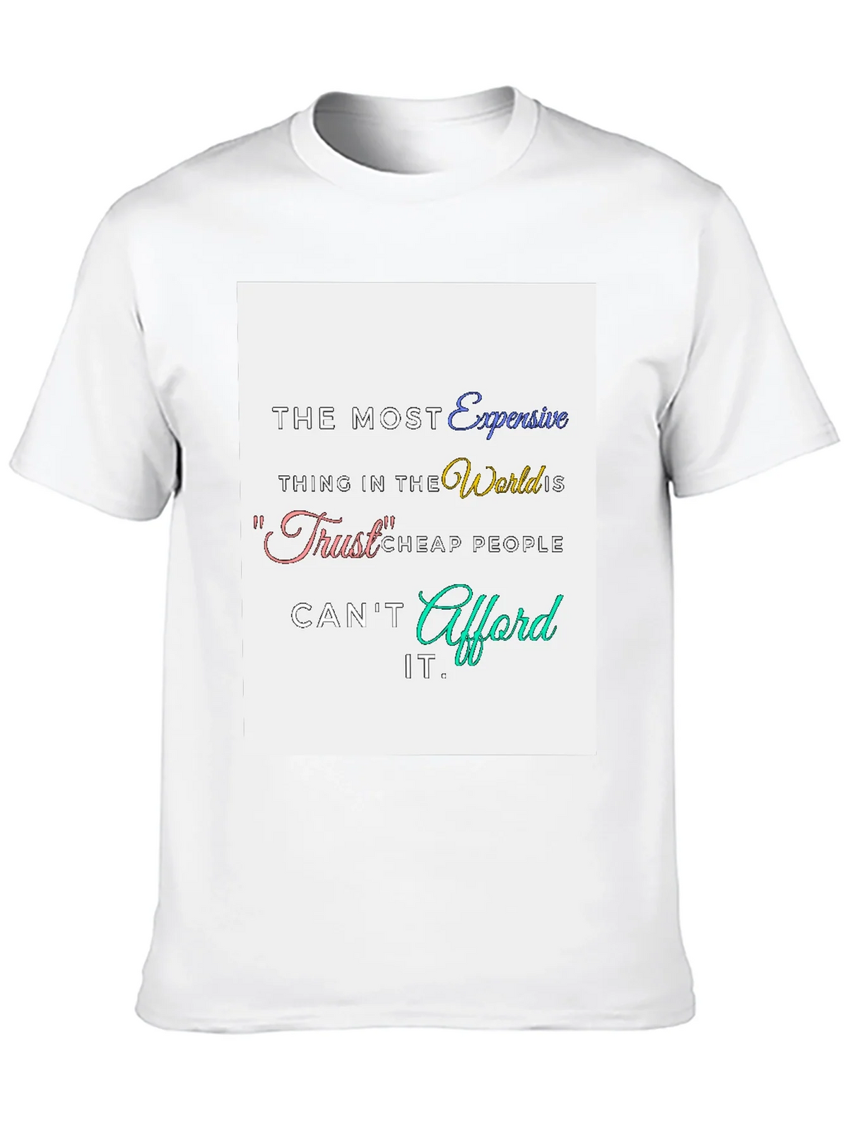 Trust Expensive T-Shirt