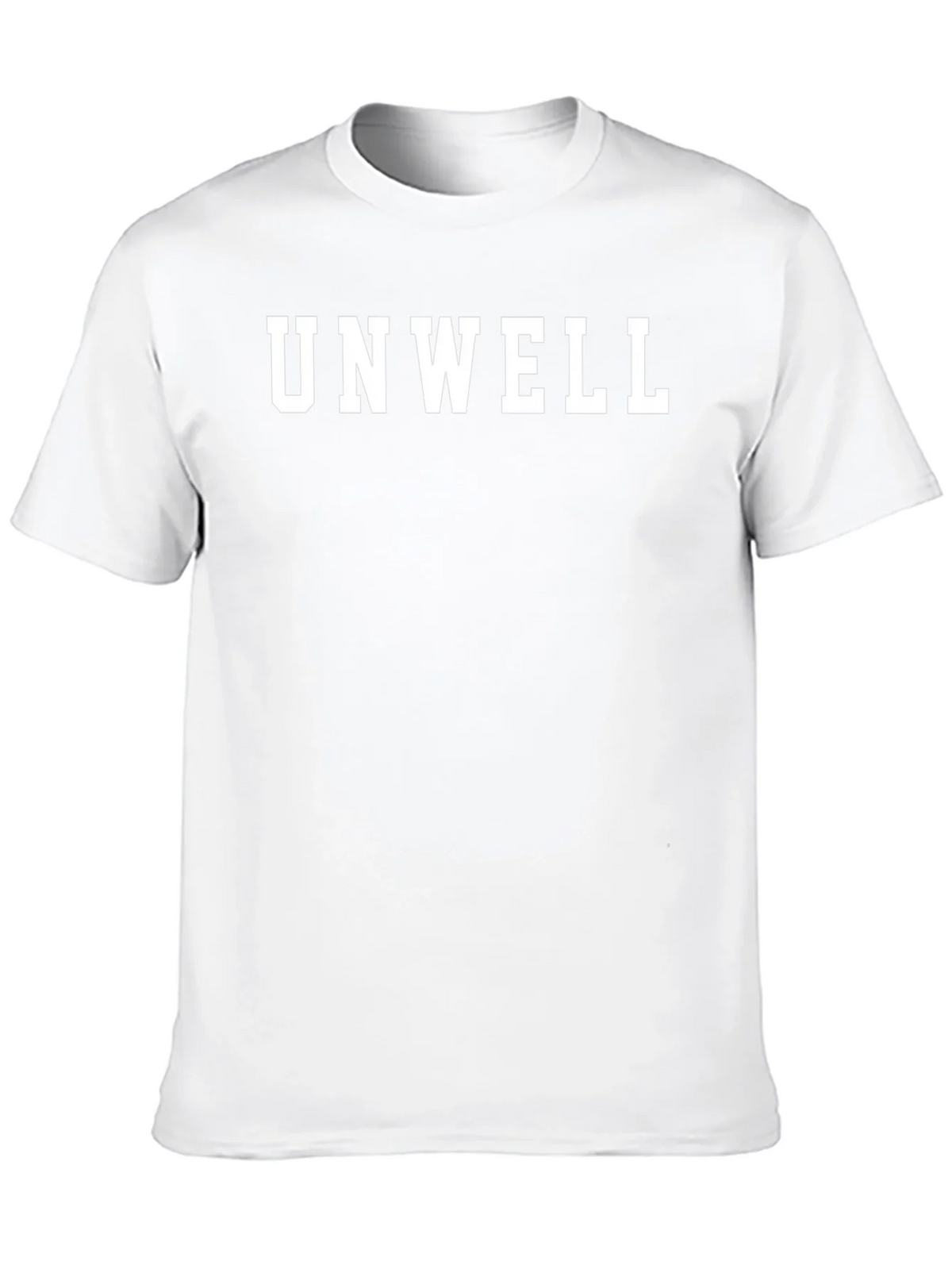 Unwell Graphic T-Shirt - Trendy Slogan Tee