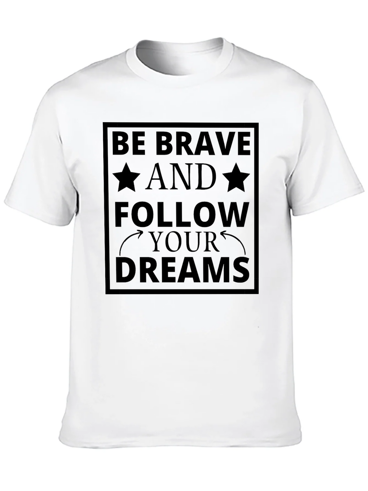 Be Brave Follow Your Dreams Black T-Shirt