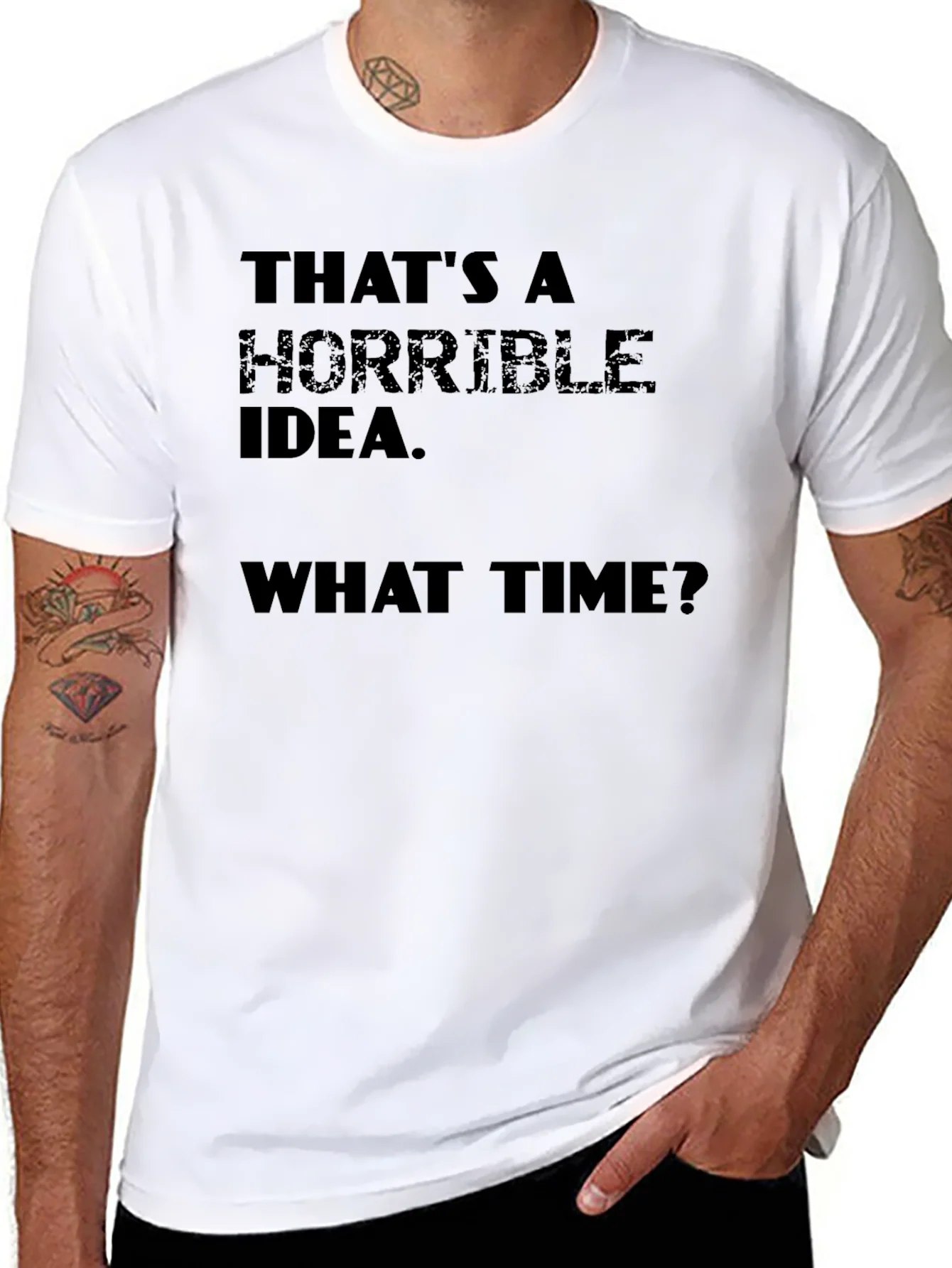 Horrible Idea T-Shirt - Funny Sarcastic Tee