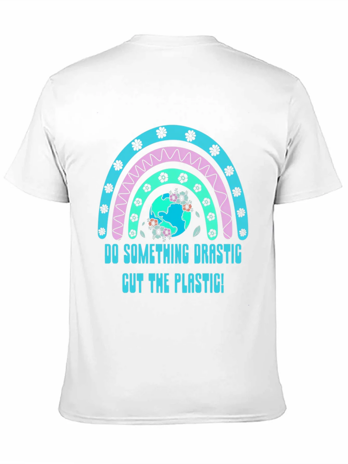 Eco-Friendly Do Something Drastic Graphic Tee