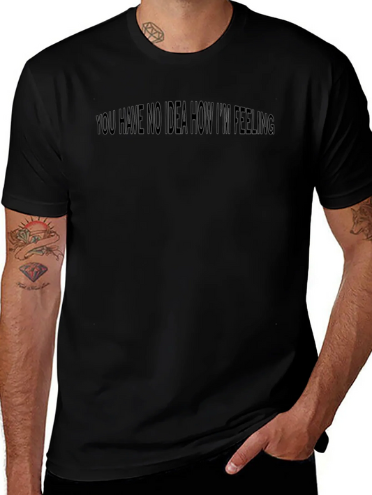 Expressive Black Tee: You Have No Idea