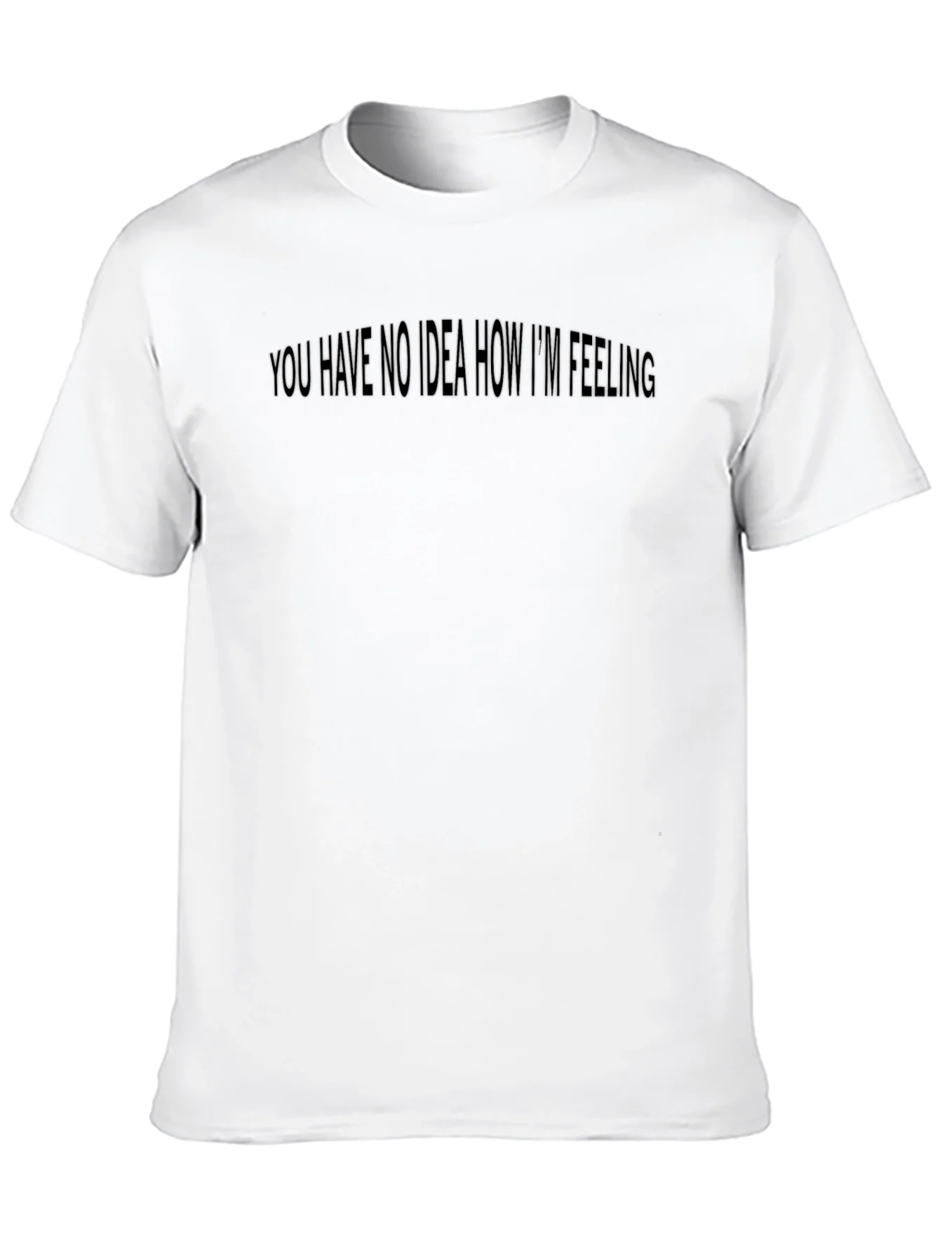 Expressive Black Tee: You Have No Idea