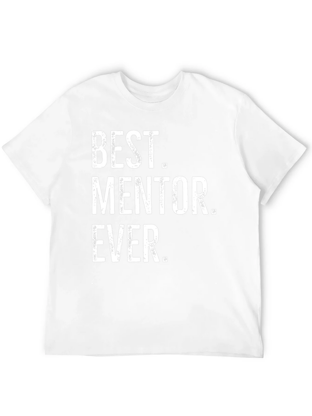 Best Mentor Ever T-Shirt