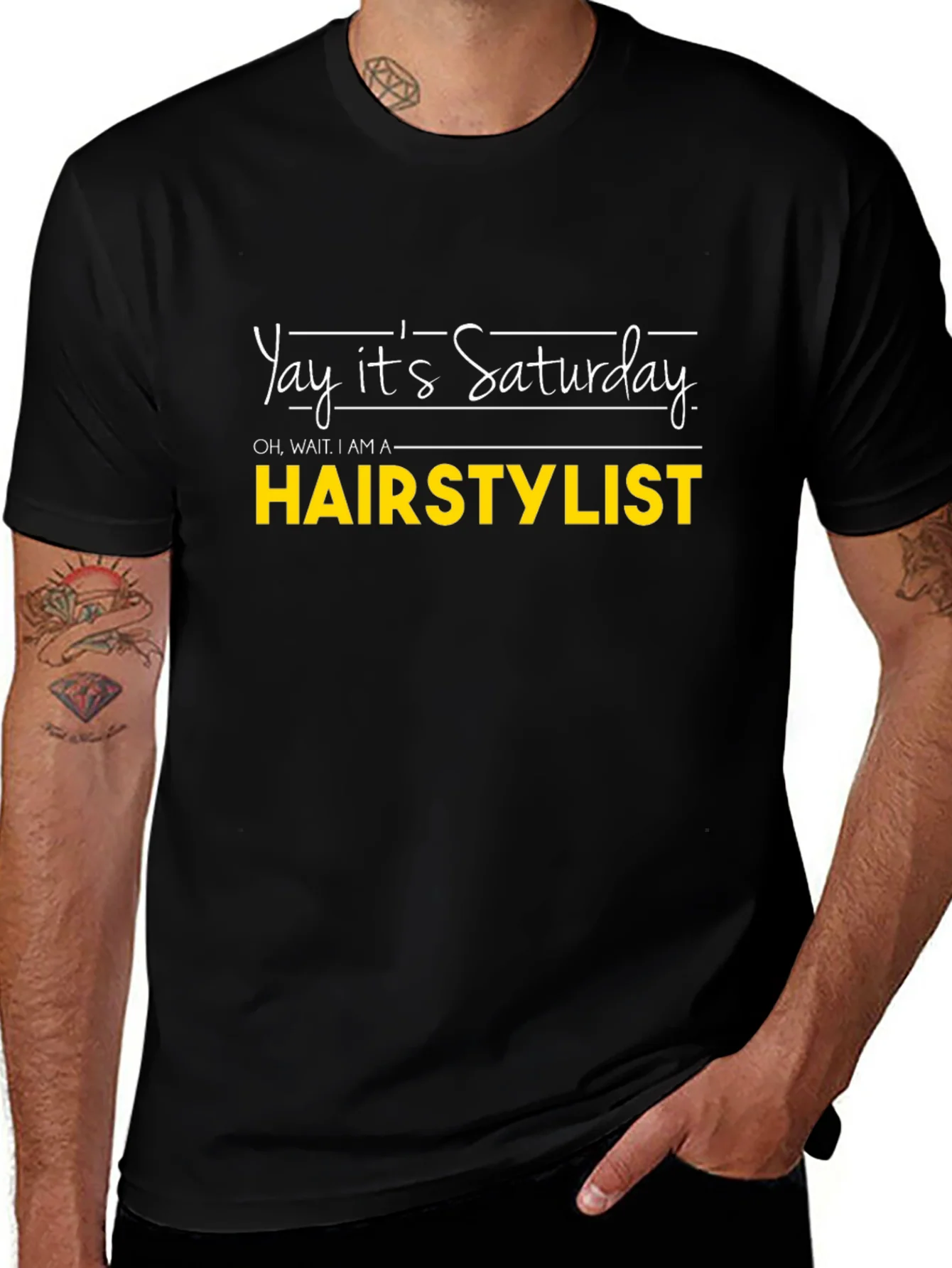 Yay Its Saturday HAIRSTYLIST T-Shirt