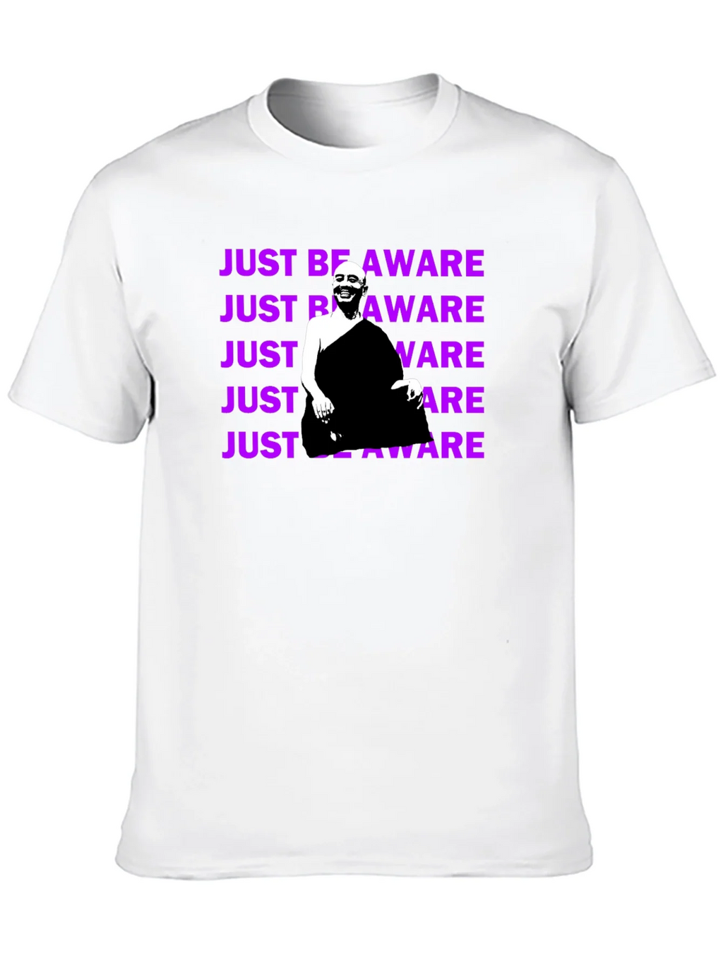 Just Be Aware T-Shirt - Unique Graphic Tee