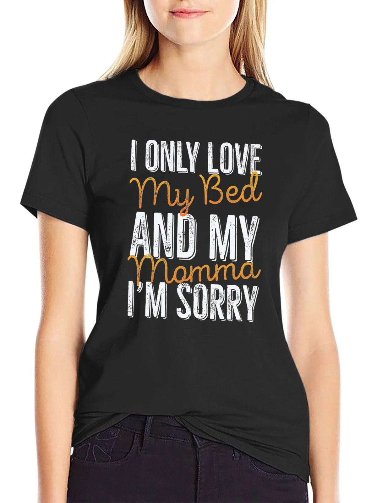 I Only Love My Bed & My Momma T-Shirt