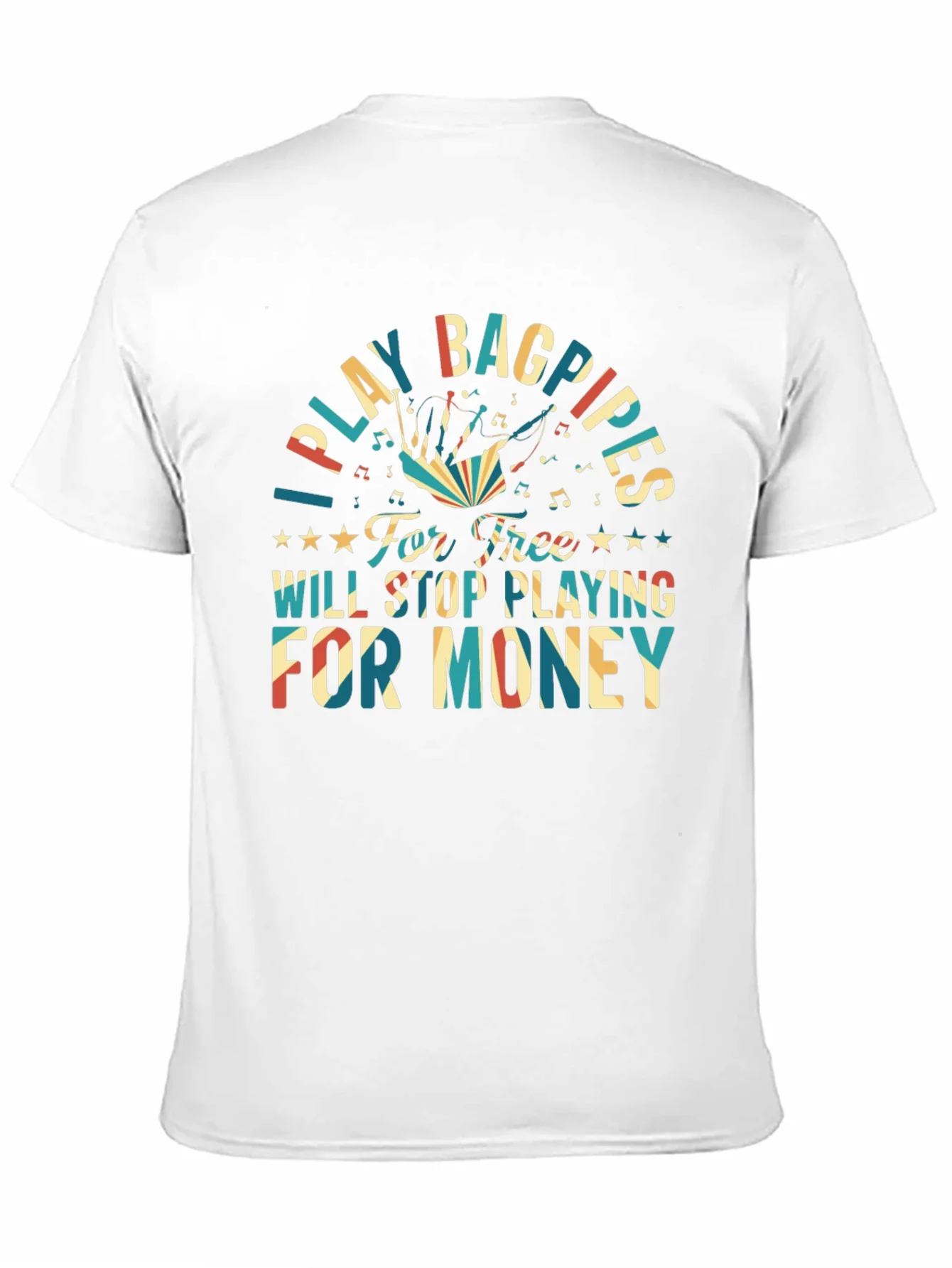 I Play Bagpipes T-Shirt - Funny Musician Gift