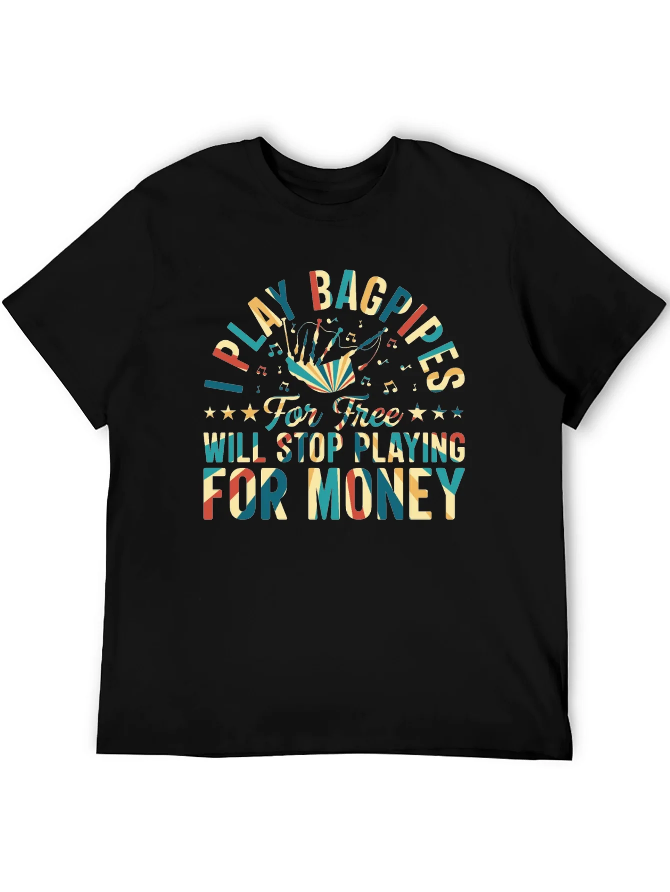 I Play Bagpipes T-Shirt - Funny Musician Gift