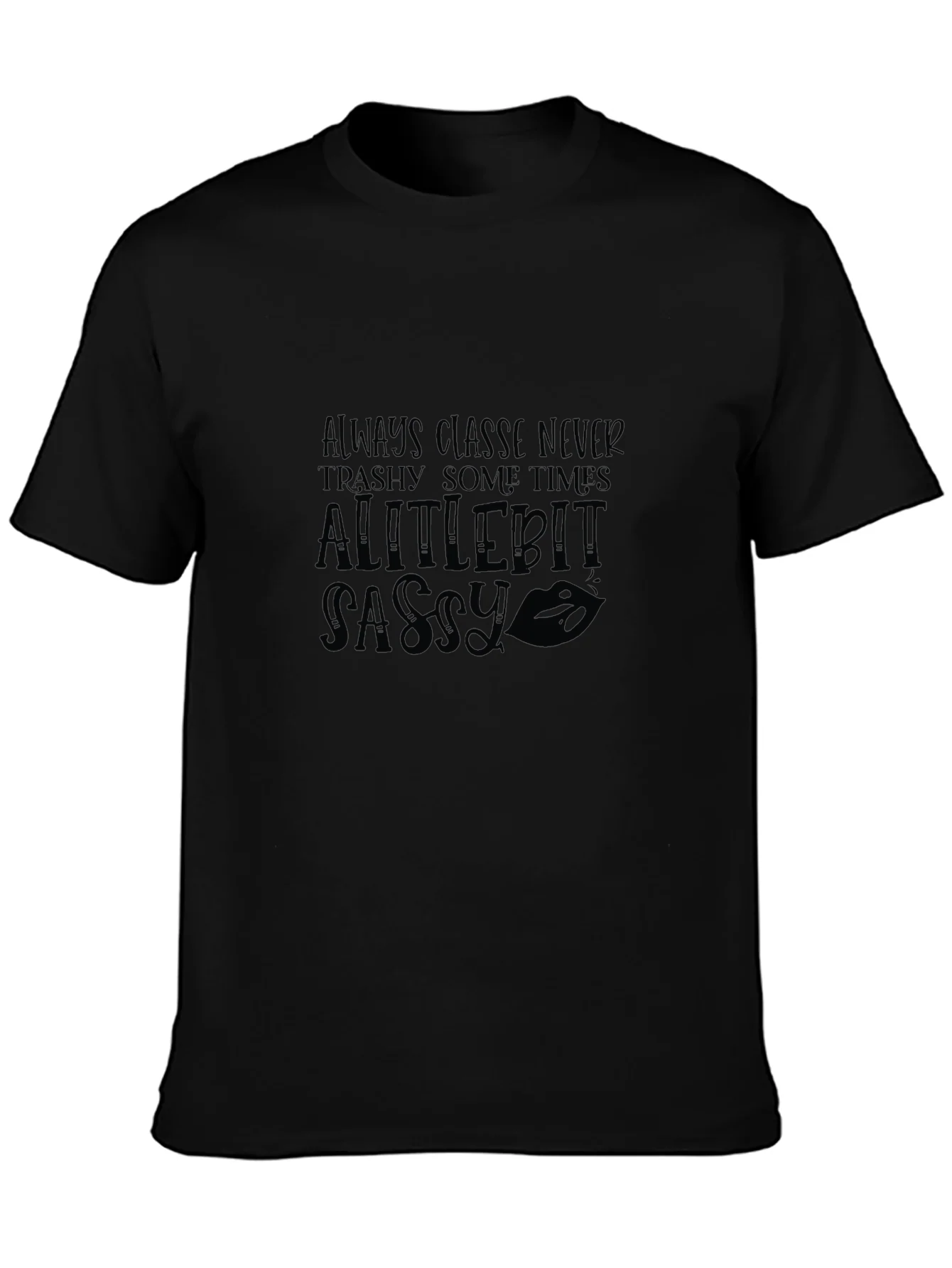 Sassy Graphic Tee - Always Classy Womens T-Shirt