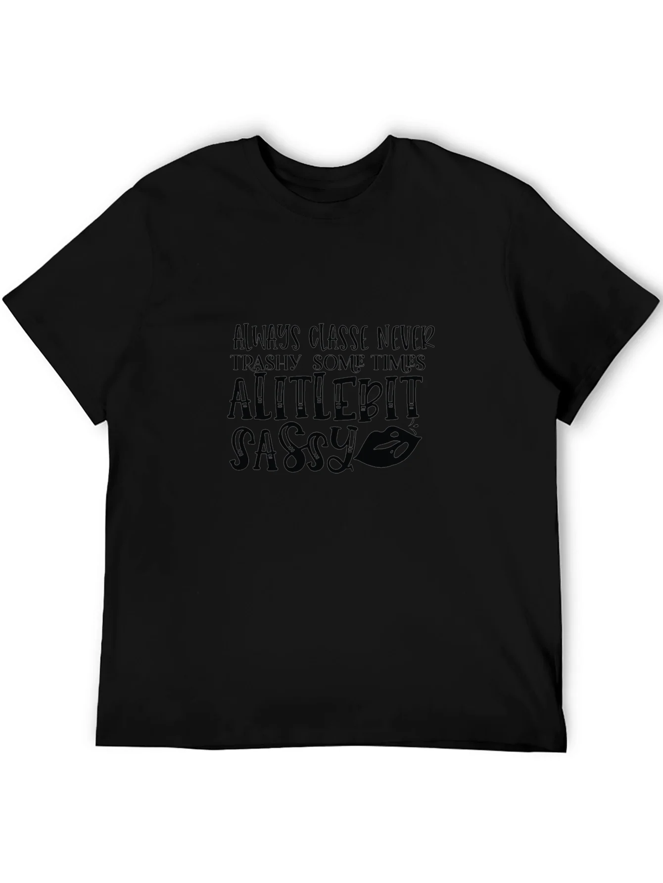 Sassy Graphic Tee - Always Classy Womens T-Shirt