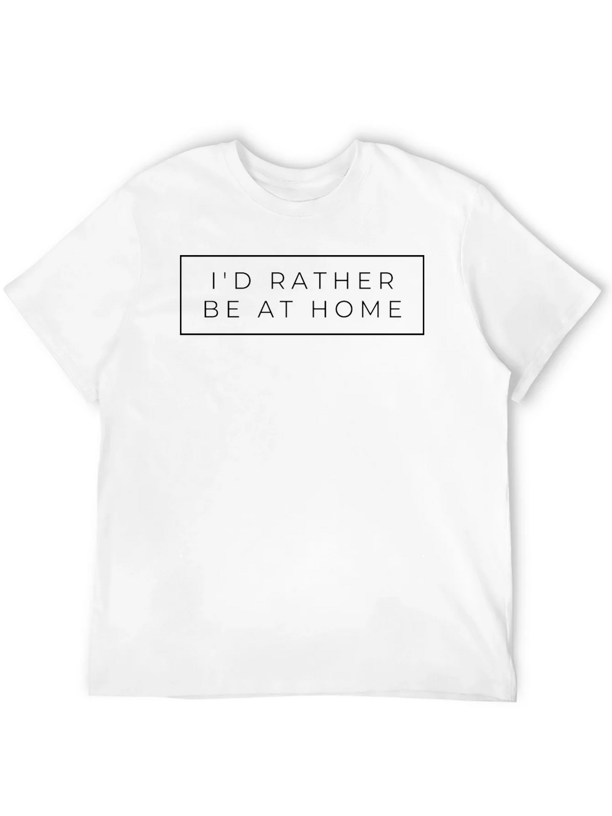 Id Rather Be At Home Black T-Shirt