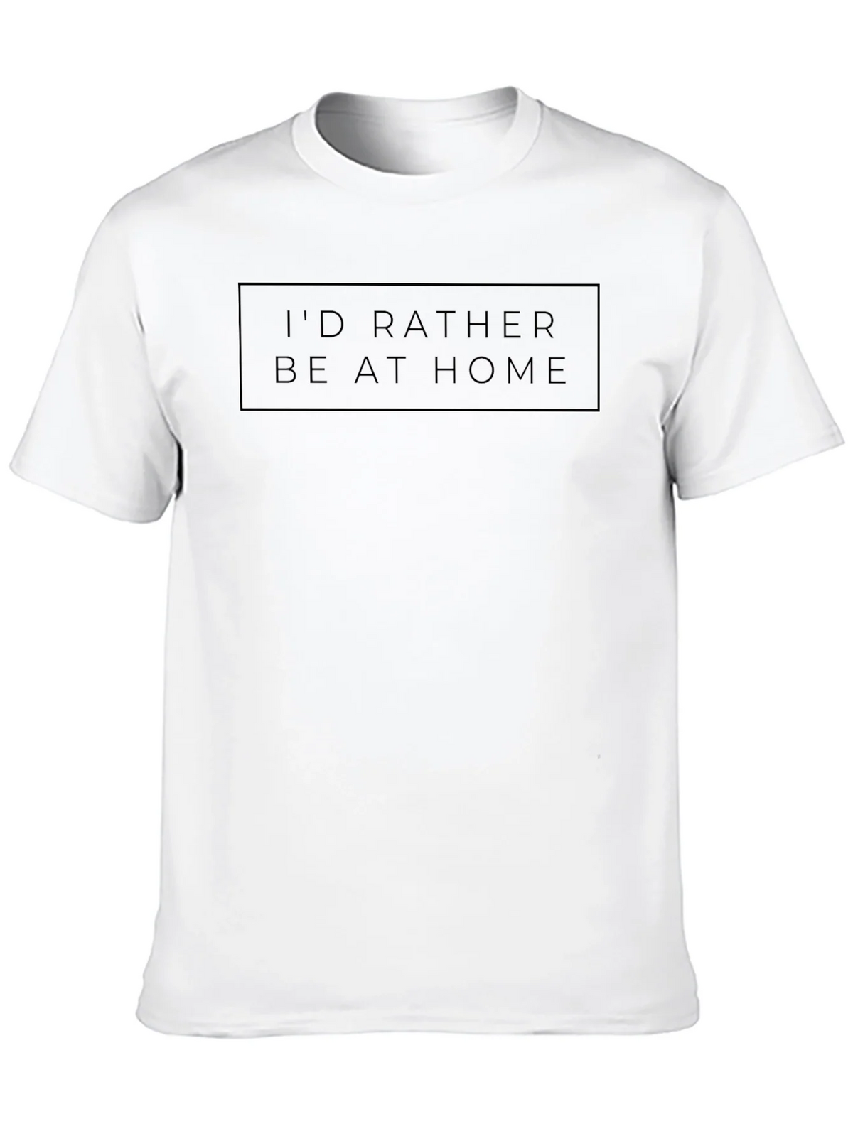 Id Rather Be At Home Black T-Shirt