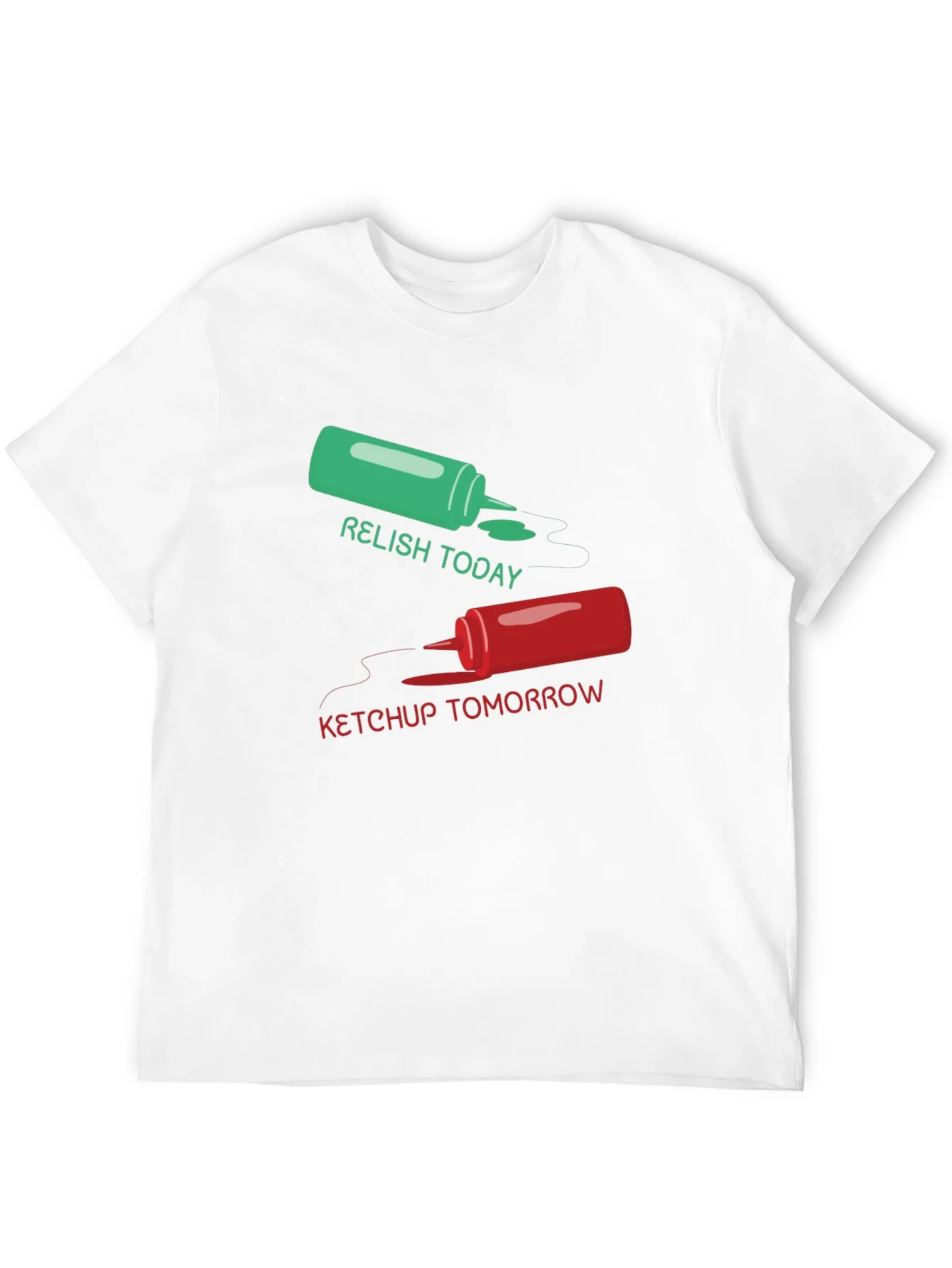 Relish Today Ketchup Tomorrow Graphic Tee