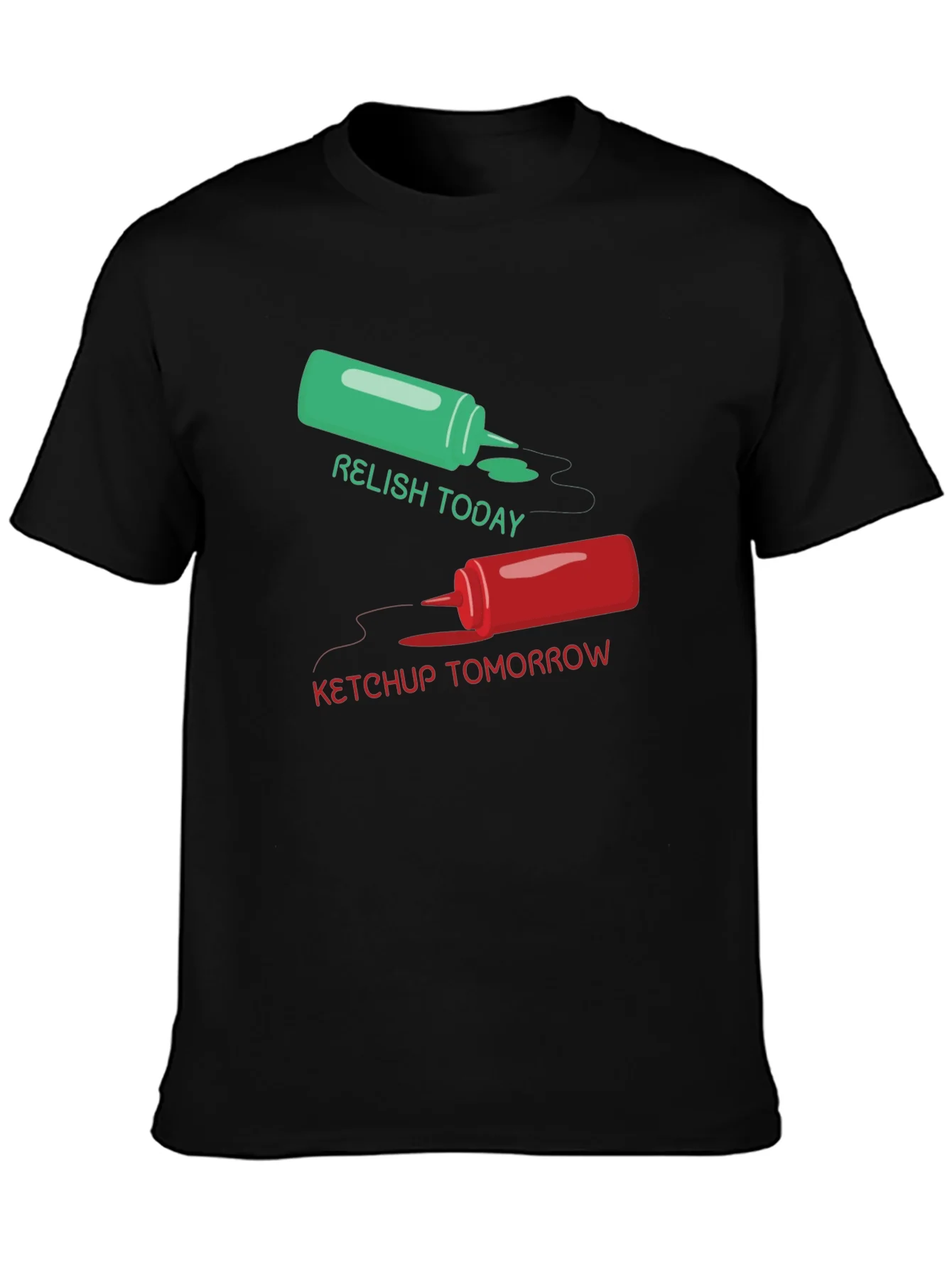 Relish Today Ketchup Tomorrow Graphic Tee