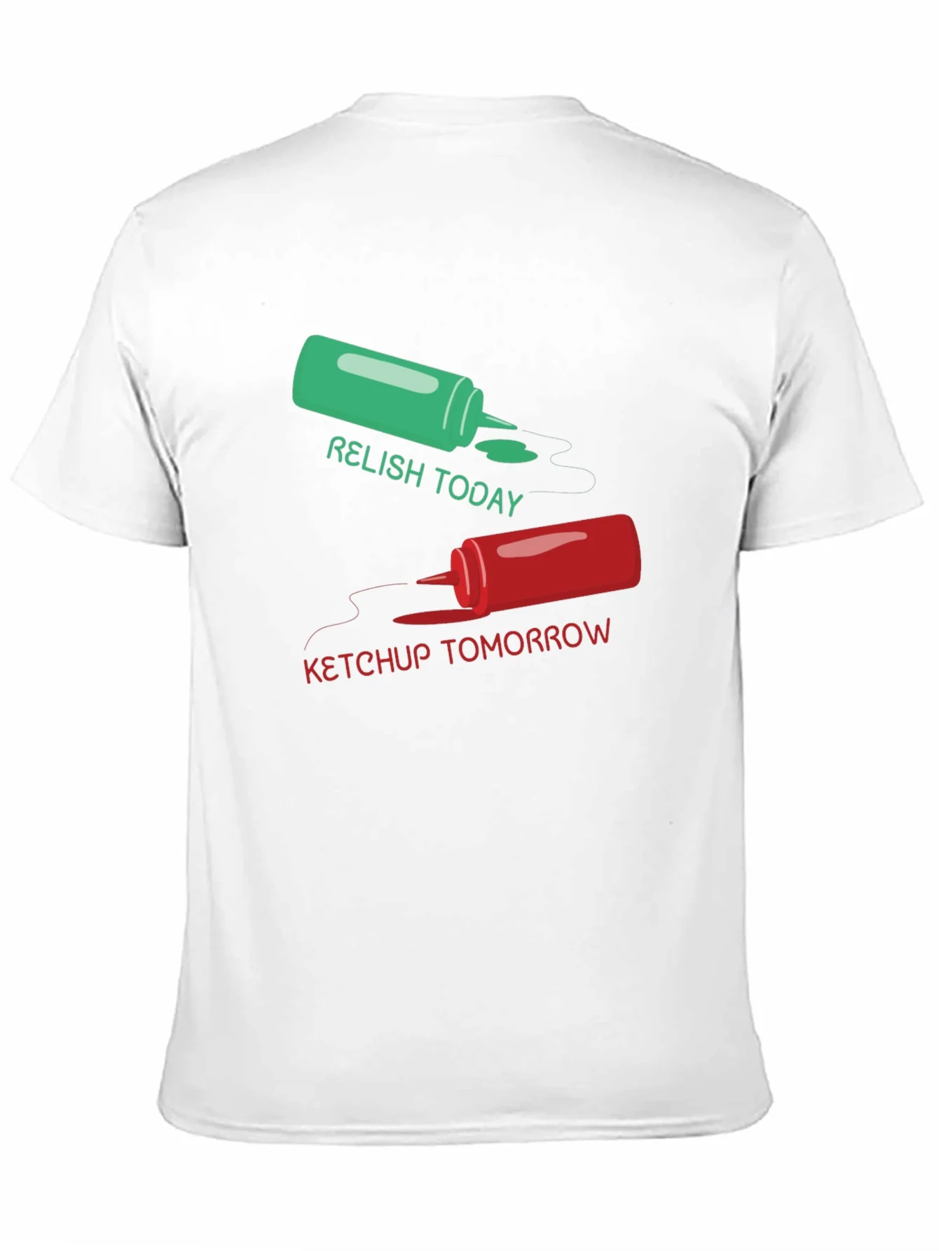 Relish Today Ketchup Tomorrow Graphic Tee