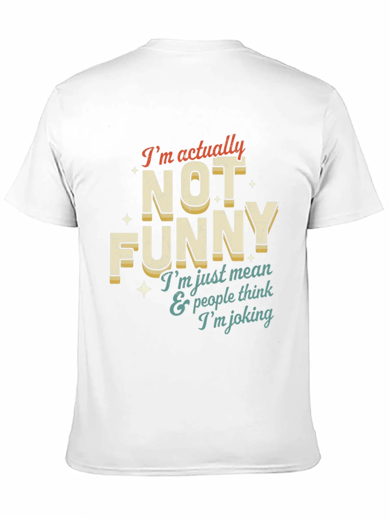 Funny T-Shirt: Im Not Funny