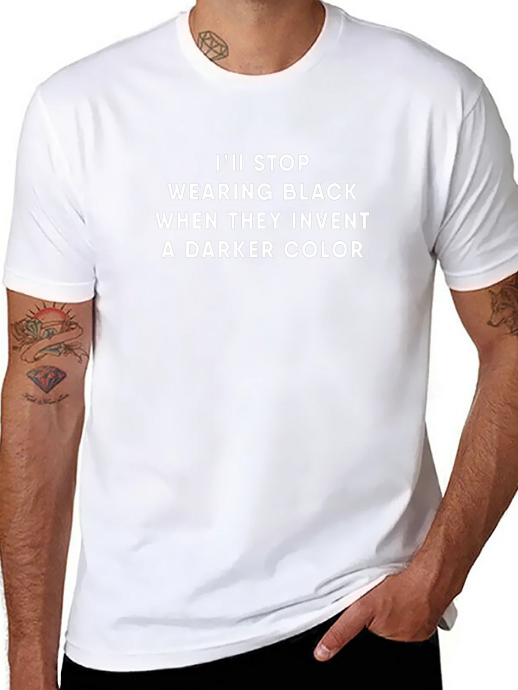 Funny Black T-Shirt: Ill Stop Wearing Black