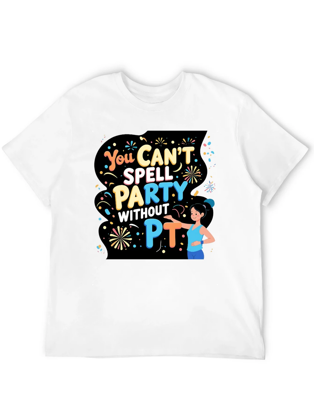 Funny Physical Therapy T-Shirt - Party Without PT
