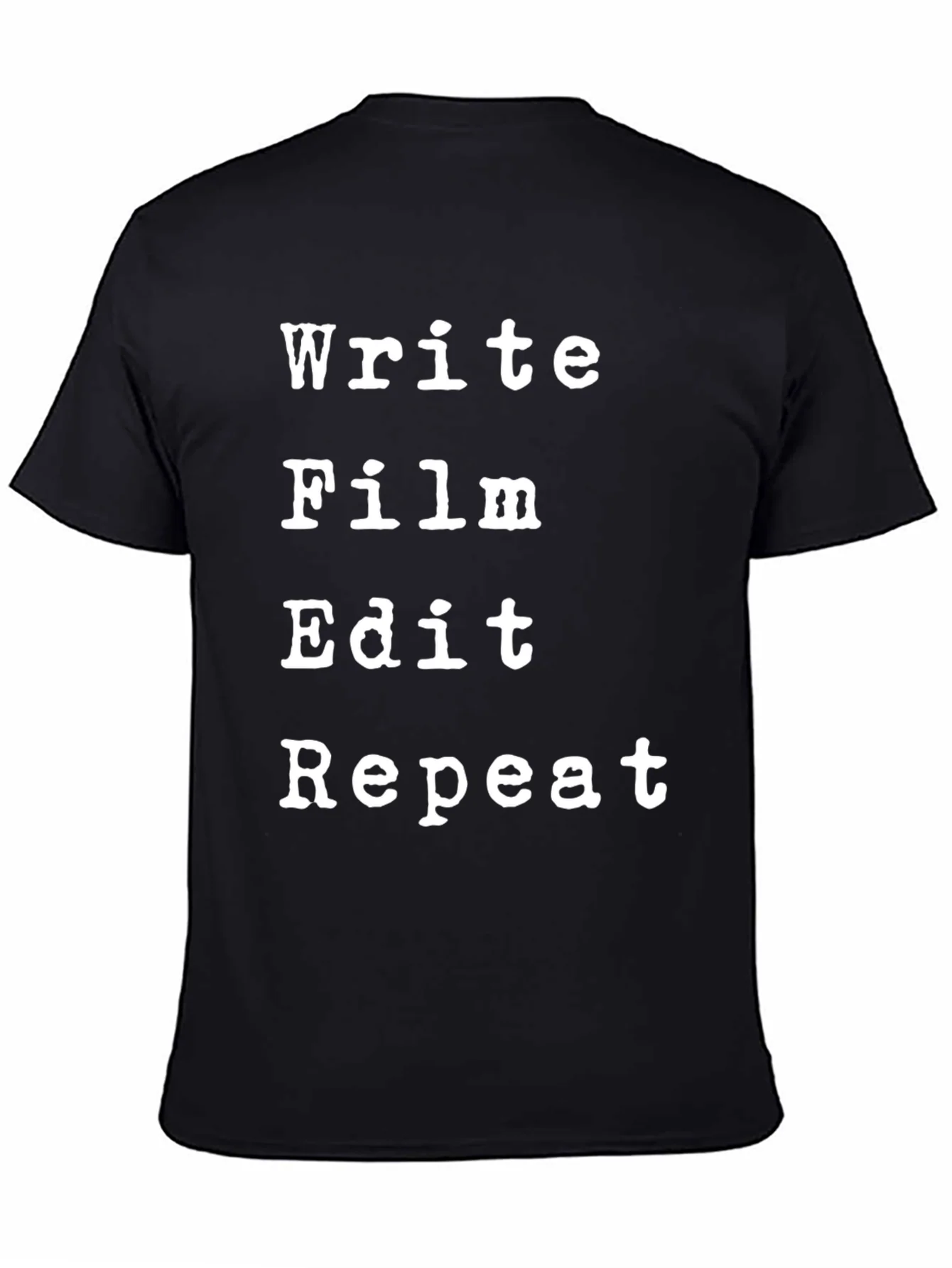 Write Film Edit Repeat Black T-Shirt