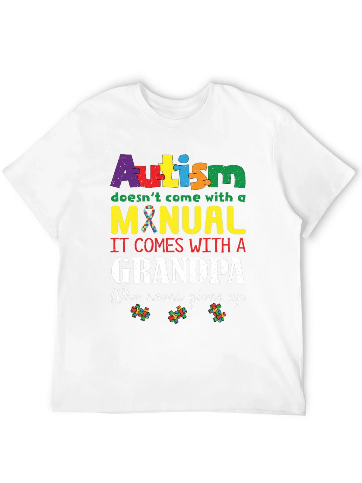 Autism Grandpa T-Shirt - Never Gives Up