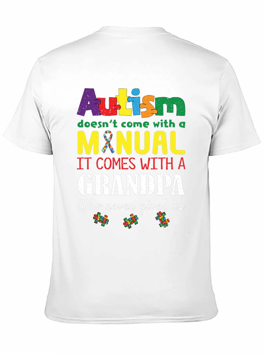 Autism Grandpa T-Shirt - Never Gives Up
