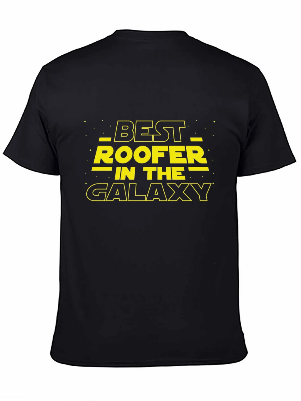 Best Roofer in the Galaxy Black T-Shirt