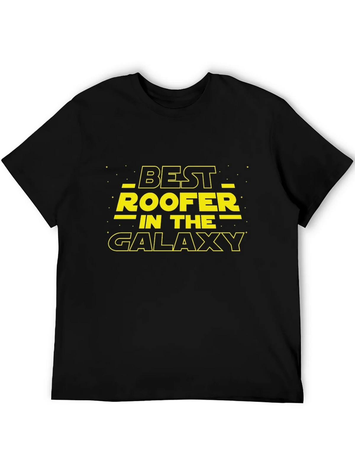 Best Roofer in the Galaxy Black T-Shirt