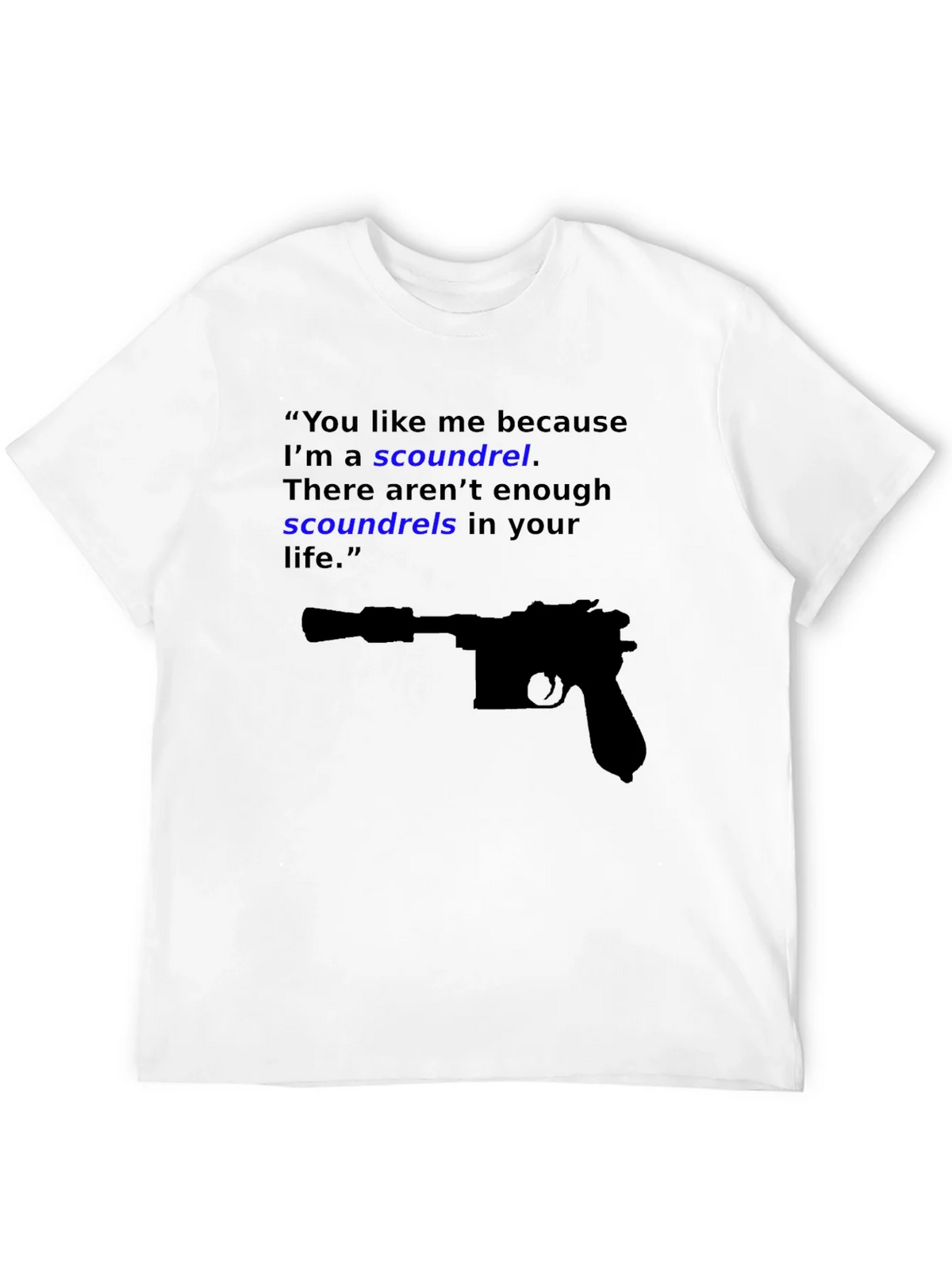 Scoundrel Tee - Movie Quote Graphic Novelty T-Shirt