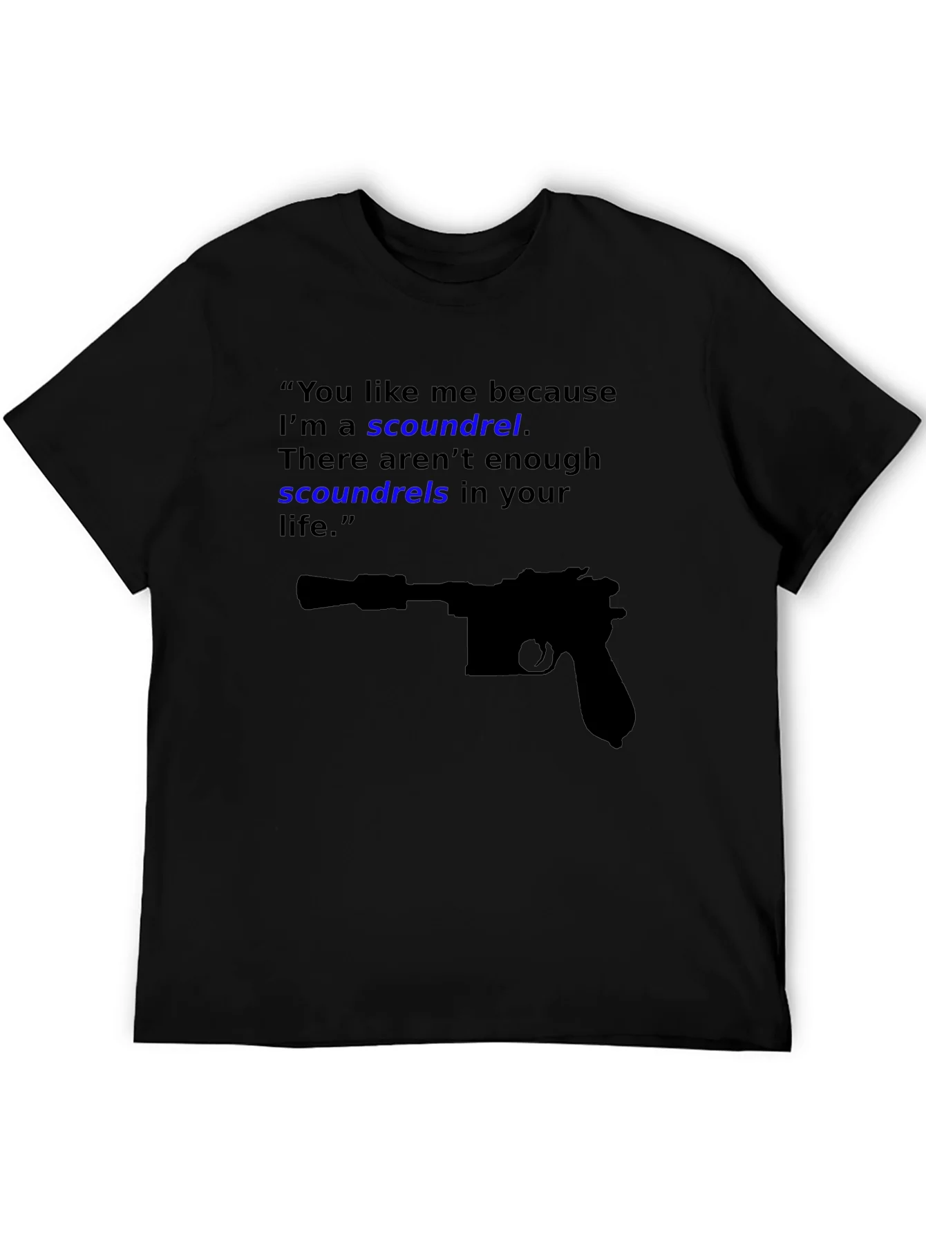 Scoundrel Tee - Movie Quote Graphic Novelty T-Shirt