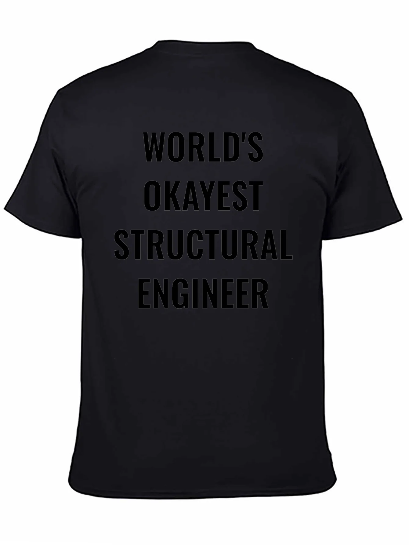 Worlds Okayest Structural Engineer T-Shirt