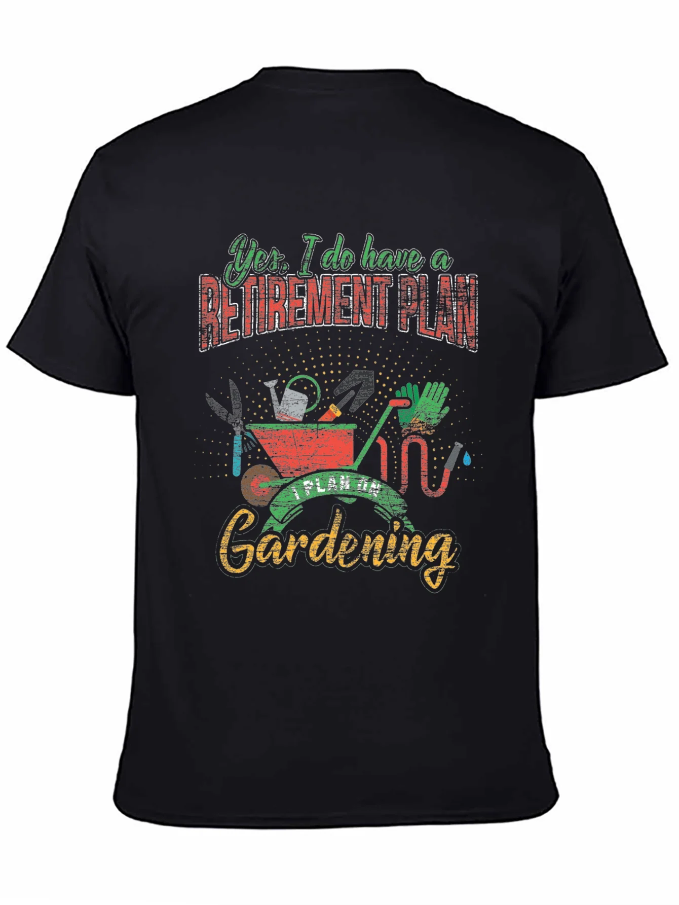 Gardening Retirement Plan T-Shirt