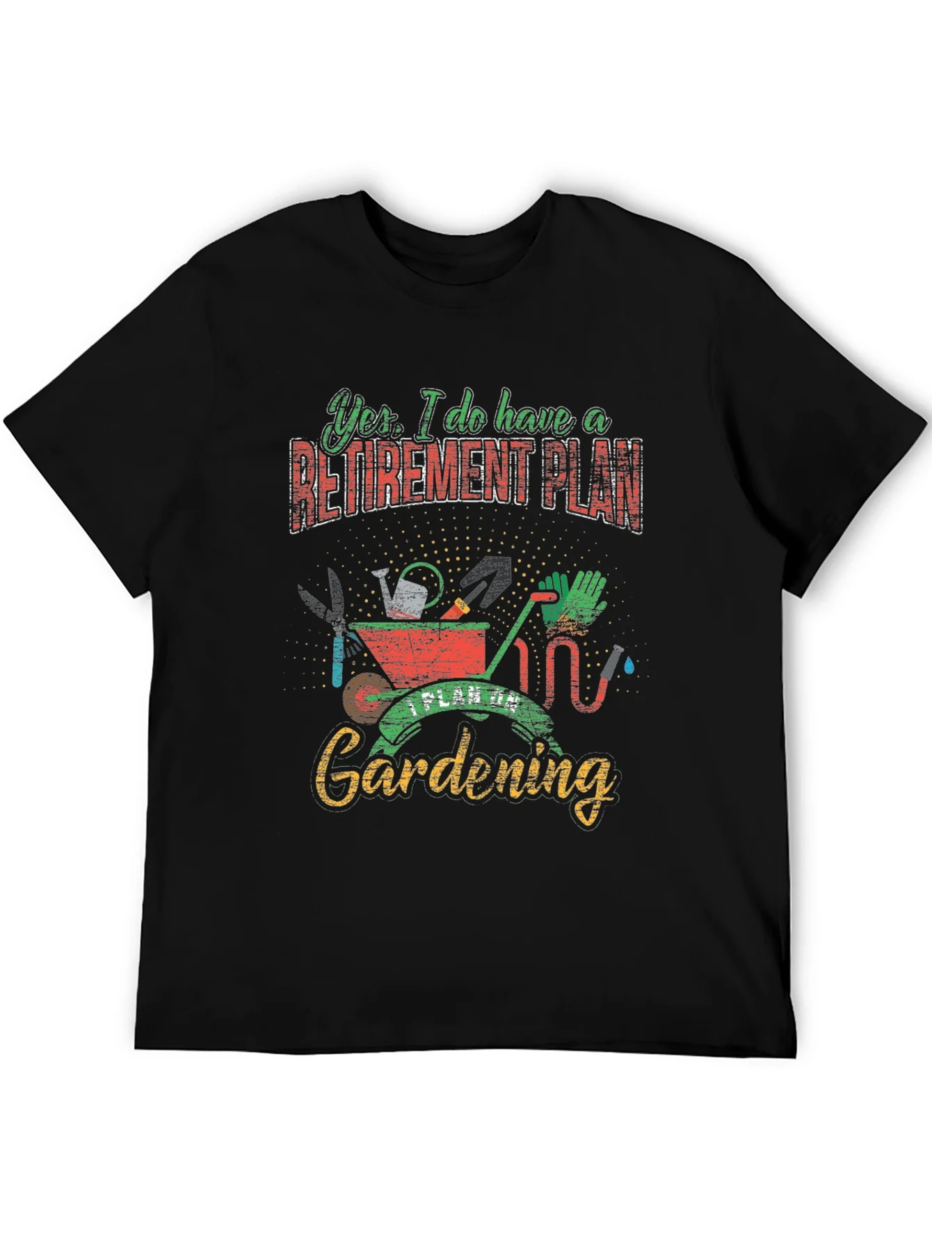 Gardening Retirement Plan T-Shirt