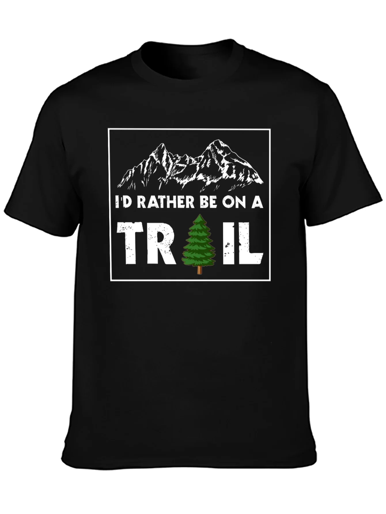 Id Rather Be On A Trail T-Shirt