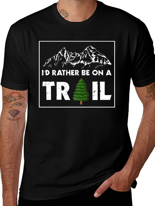 Id Rather Be On A Trail T-Shirt