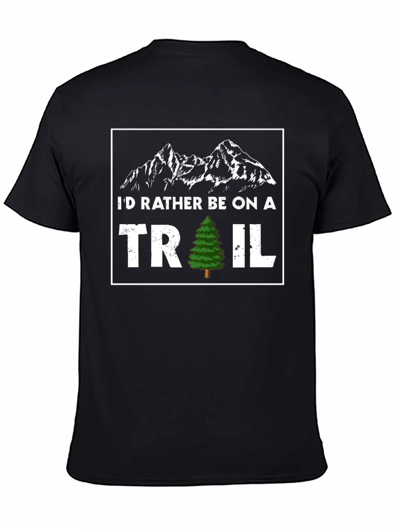 Id Rather Be On A Trail T-Shirt