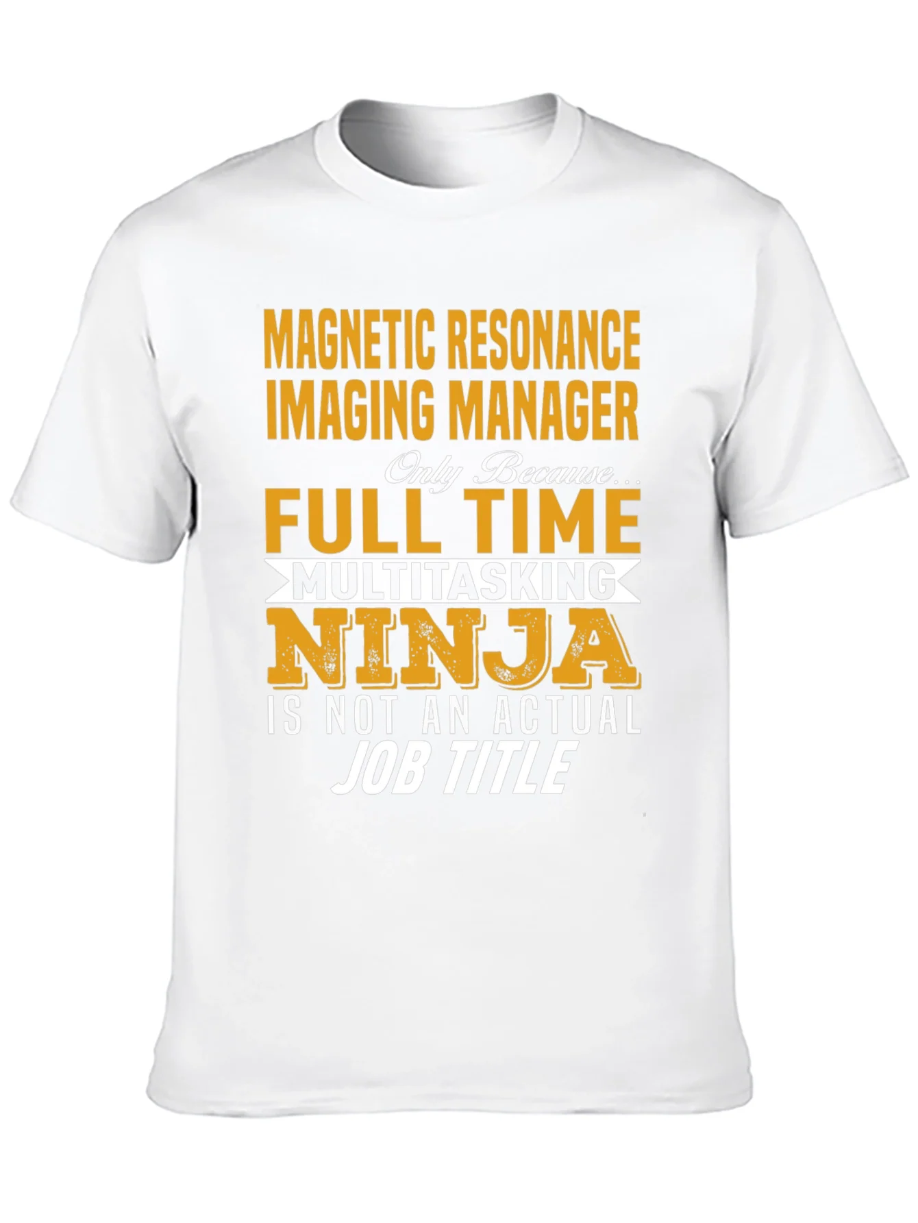Magnetic Resonance Imaging Manager T-Shirt