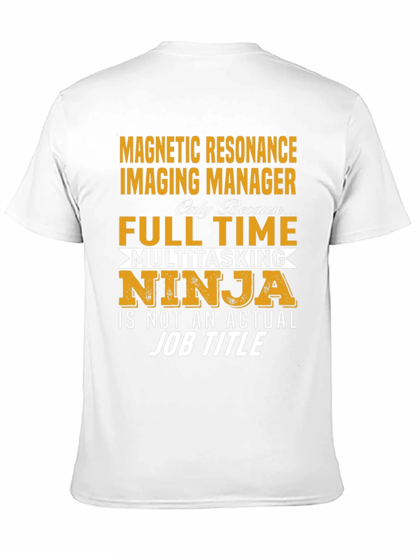 Magnetic Resonance Imaging Manager T-Shirt