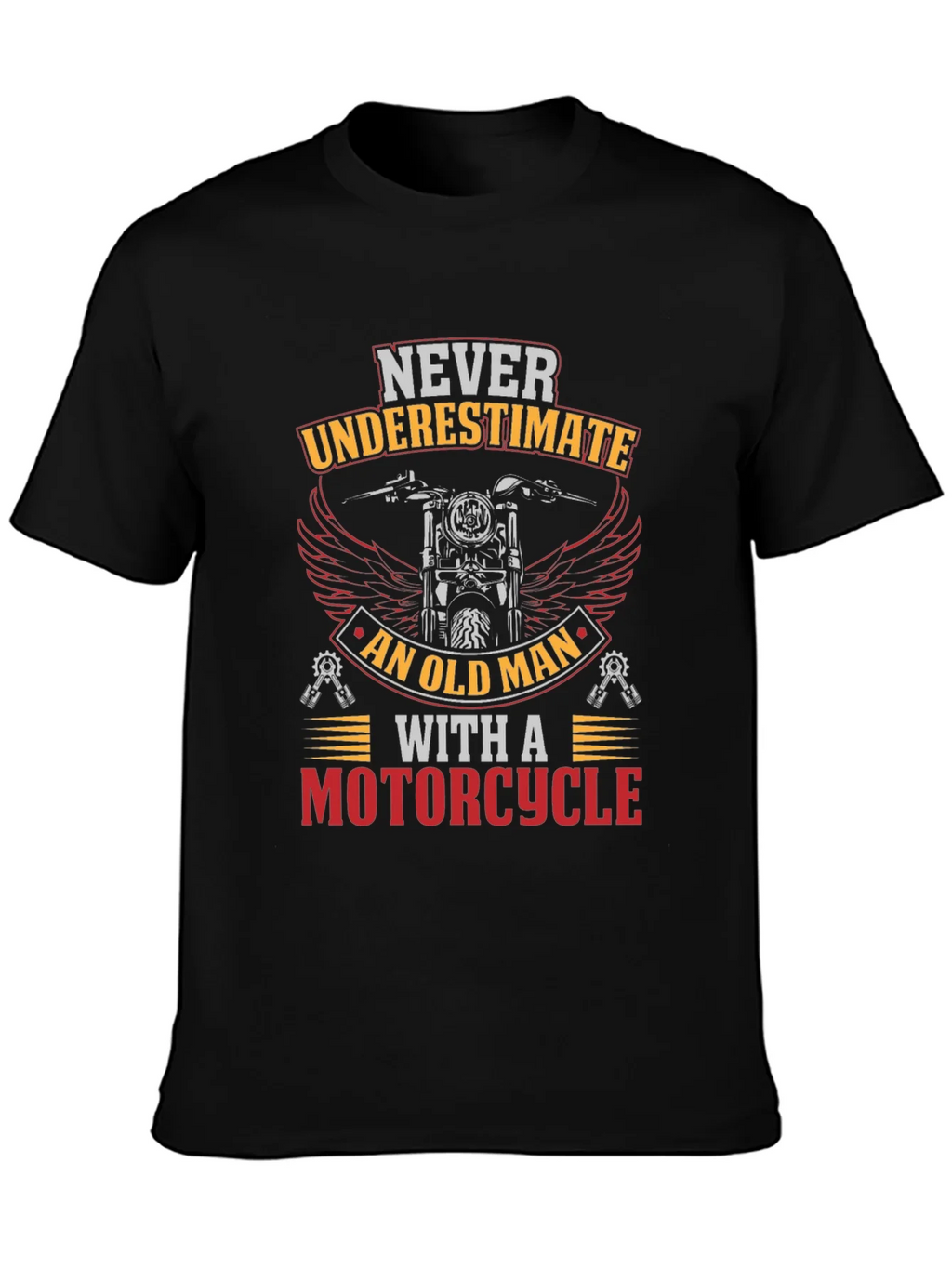 Never Underestimate Old Man Motorcycle Graphic T-Shirt