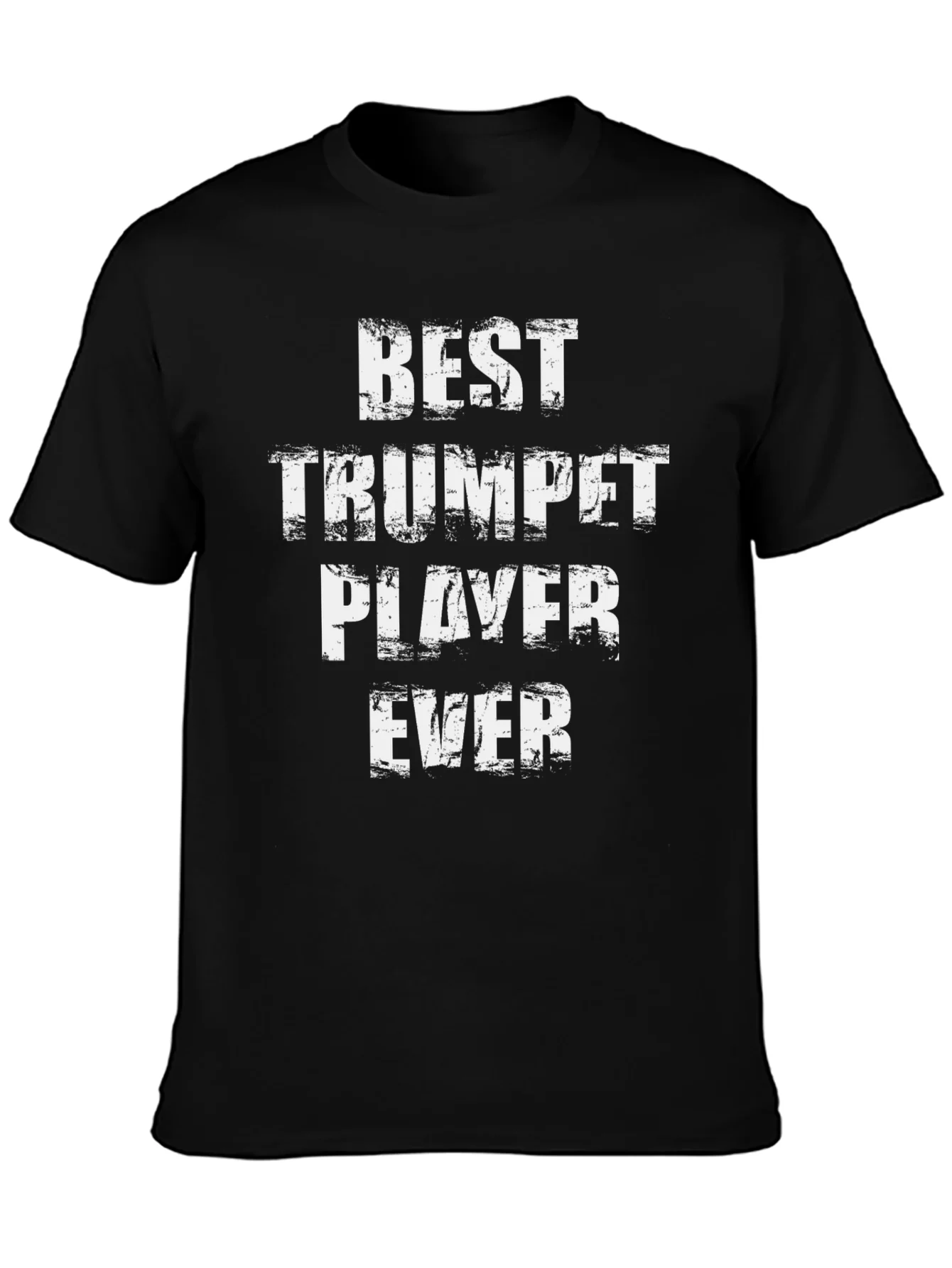 Best Trumpet Player Ever T-Shirt
