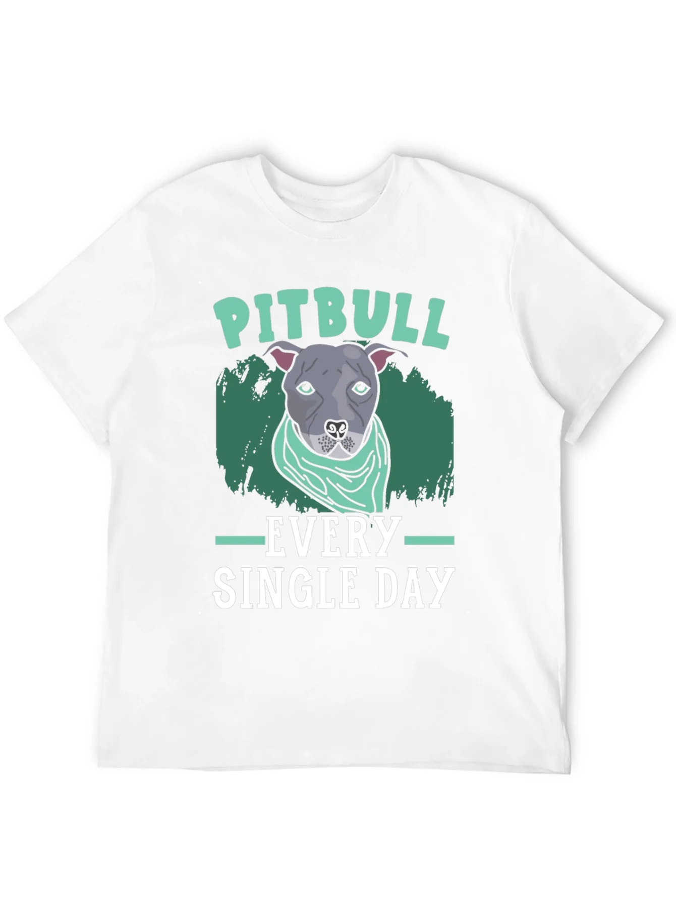 Pitbull Every Single Day T-Shirt