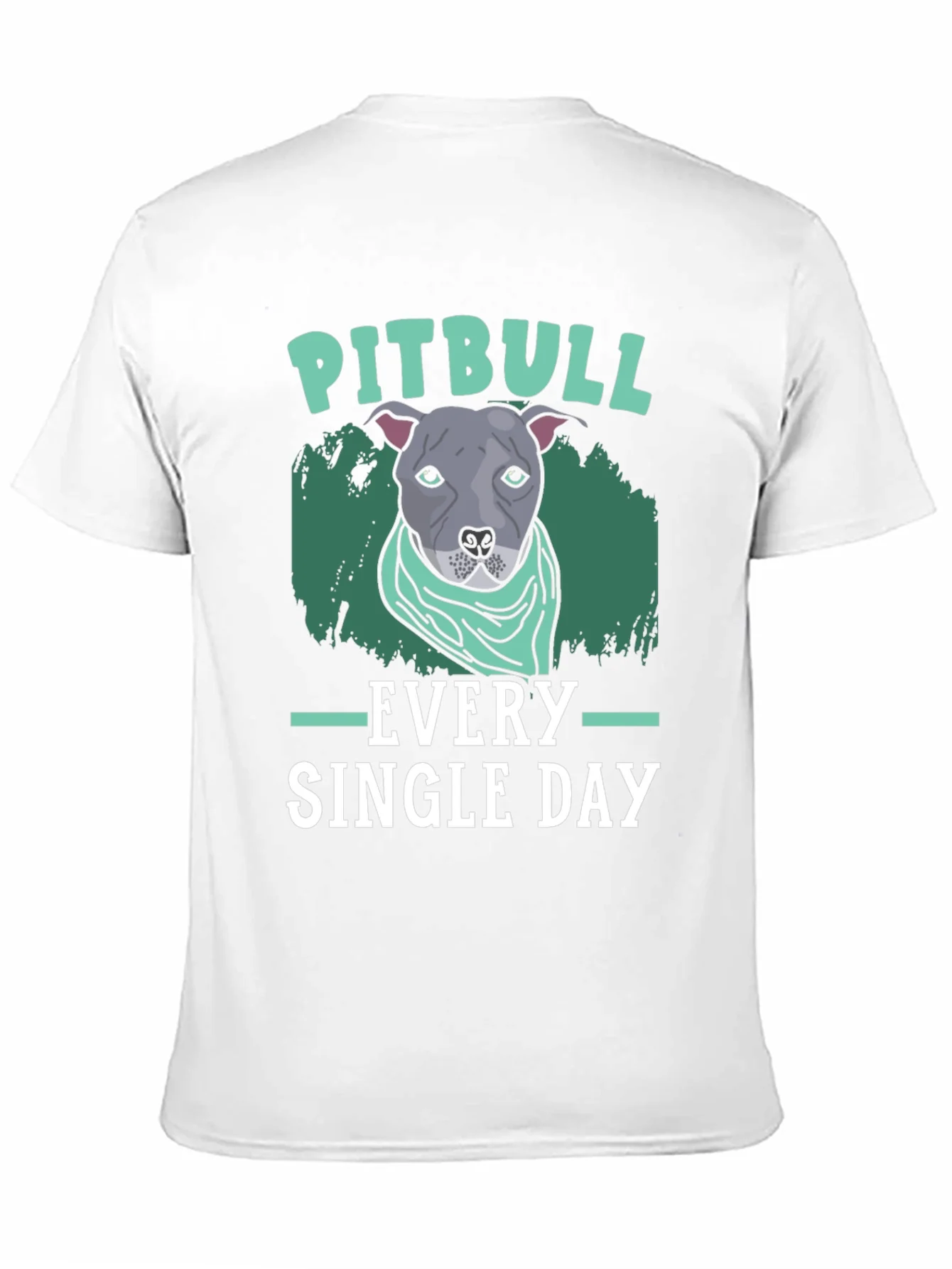 Pitbull Every Single Day T-Shirt
