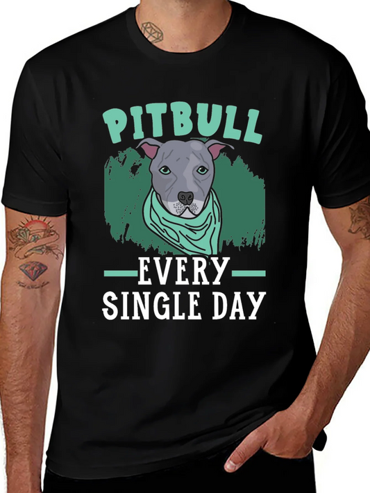 Pitbull Every Single Day T-Shirt