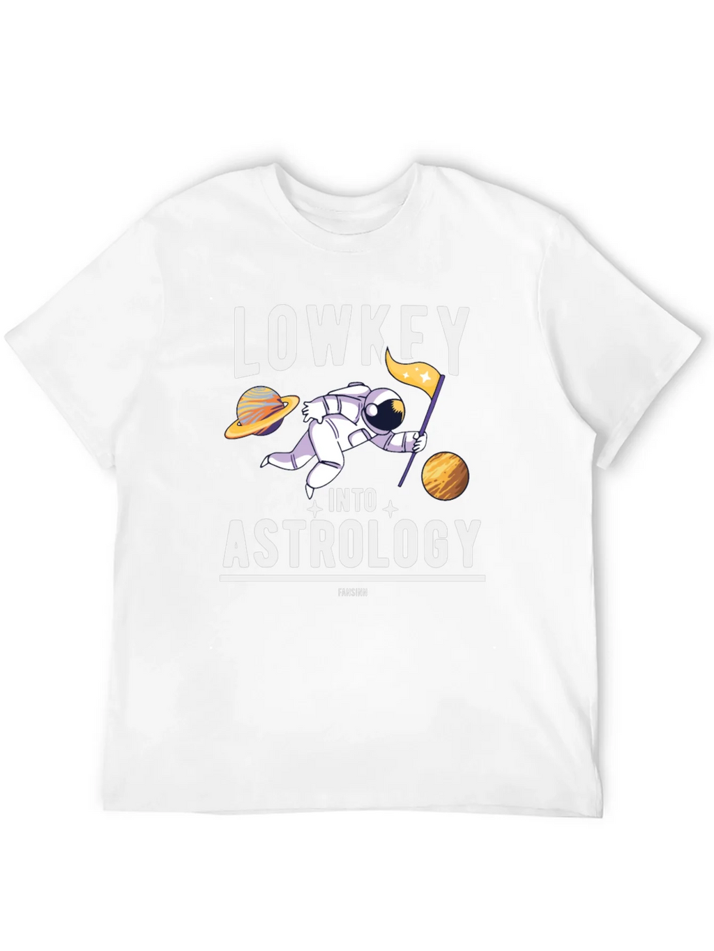 Lowkey Into Astrology T-Shirt - Space Humor Tee