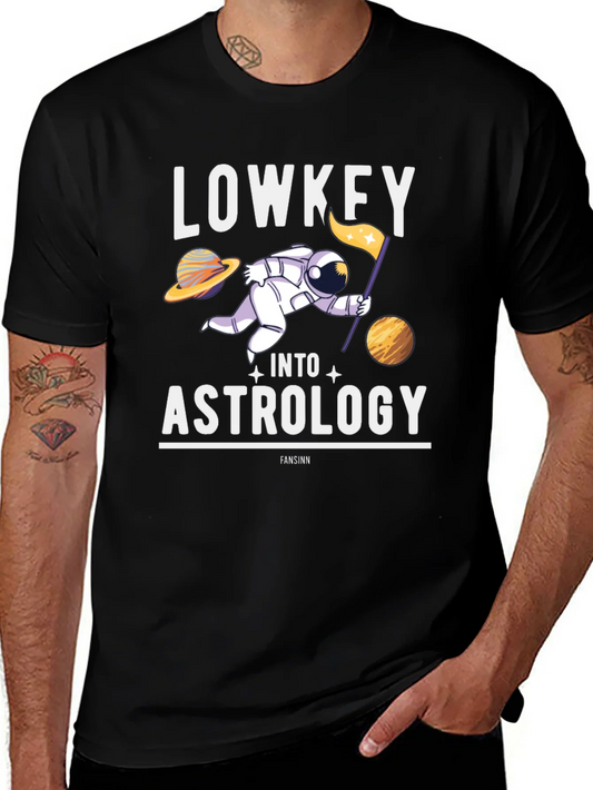 Lowkey Into Astrology T-Shirt - Space Humor Tee
