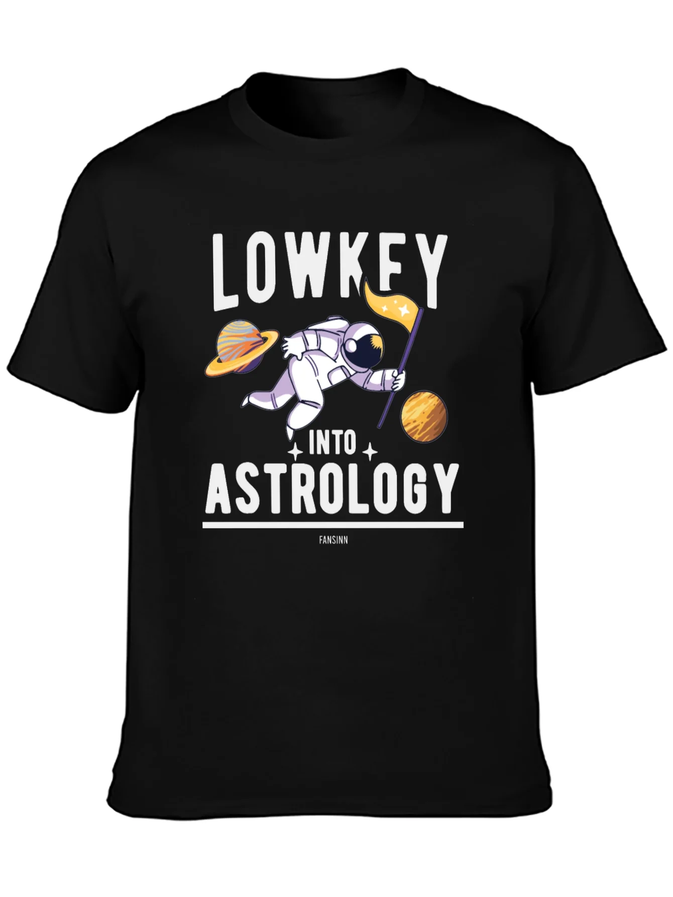 Lowkey Into Astrology T-Shirt - Space Humor Tee