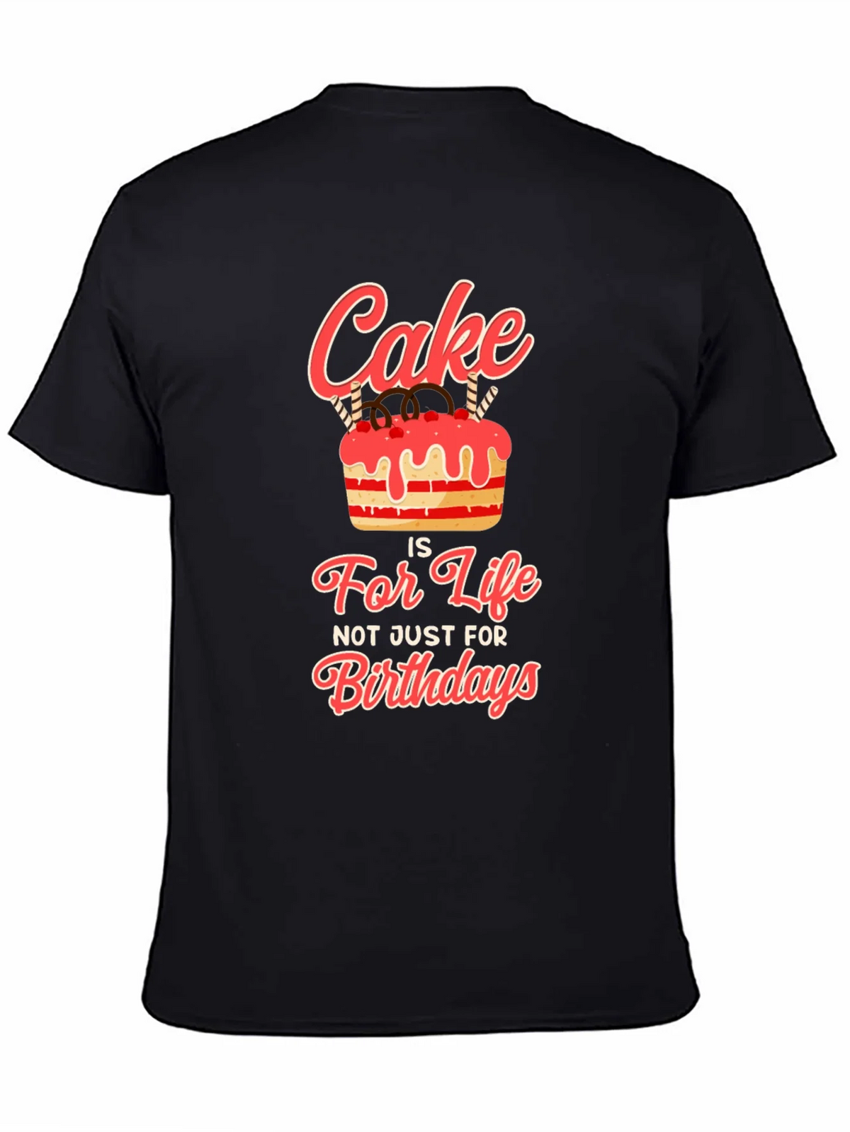 Cake Is Life T-Shirt - Birthday Gift