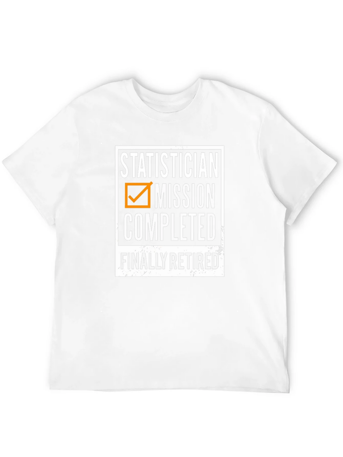 Statistician Retirement T-Shirt - Mission Completed